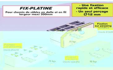 PLATINE POUR CHEMIN CABLE EN DALLE OU EN FIL (MACONNERIE OU IPN)